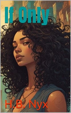 If Only - Nic and Myron, #3