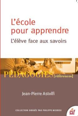 L'École pour apprendre - L'élève face aux savoirs