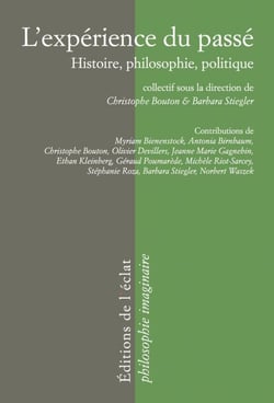 L'expérience du passé - Histoire, philosophie, politique