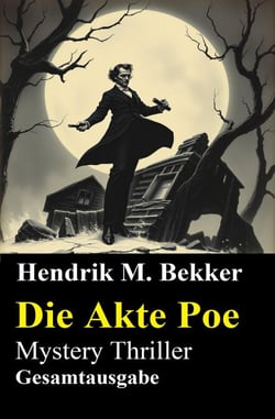 Die Akte Poe: Mystery Thriller: Gesamtausgabe
