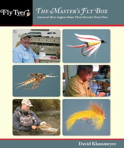 Master's Fly Box - America's Best Anglers Share Their Favorite Trout Flies