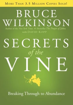 Secrets of the Vine - Breaking Through to Abundance