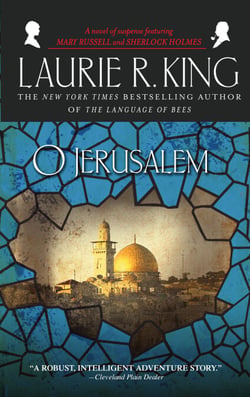 O Jerusalem - A novel of suspense featuring Mary Russell and Sherlock Holmes