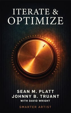 Iterate And Optimize: Optimize Your Creative Business for Profit - Smarter Artist