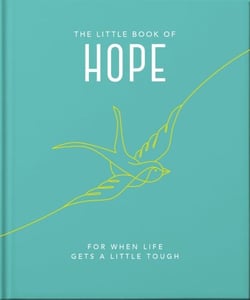 The Little Book of Hope - For when life gets a little tough
