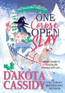One Corpse Open Slay:A Witchy Christmas Cozy Mystery - Marshmallow Hollow Mysteries, #3
