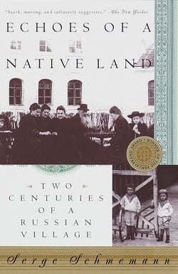 Echoes of a Native Land - Two Centuries of a Russian Village