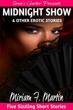 Midnight Show &amp; Other Erotic Stories