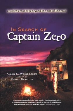 In Search of Captain Zero - A Surfer's Road Trip Beyond the End of the Road