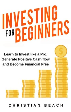 Investing For Beginners: Learn to Invest like a Pro, Generate Positive Cash flow and Become Financial Free - How To Make More Money, #2