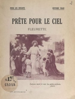 Prête pour le ciel, Fleurette - Histoire vraie