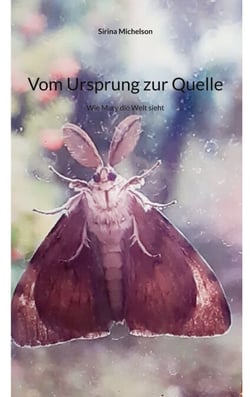 Vom Ursprung zur Quelle - Wie Mary die Welt sieht