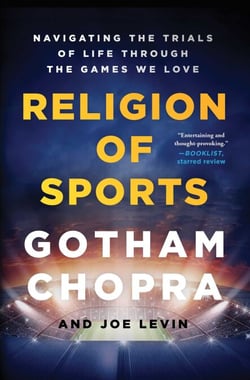 Religion of Sports - Navigating the Trials of Life Through the Games We Love