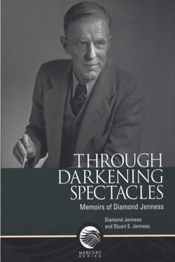 Through darkening spectacles - Memoirs of Diamond Jenness