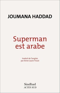 Superman est arabe - De Dieu, du mariage, des machos et autres désastreuses inventions