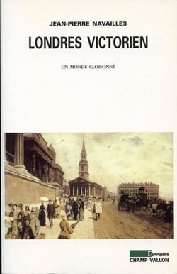 Londres victorien - Un monde cloisonné