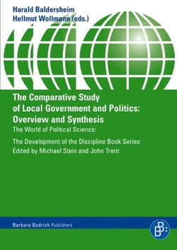 The Comparative Study of Local Government and Politics - Overview and Synthesis