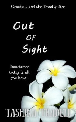 Out of Sight - Oroxious and the Deadly Sins, #3