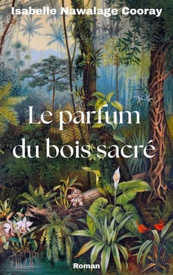 Le Parfum du bois sacré