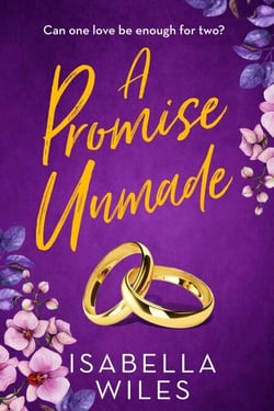 A Promise Unmade - The Three Great Loves of Victoria Turnbull, #2