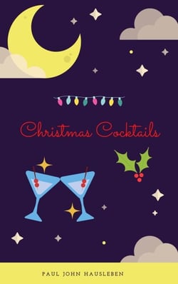 Christmas Cocktails - Christmas with Paul John Hausleben, #3