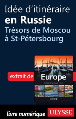 Idée d'itinéraire russe - Trésors de Moscou à St-Pétersbourg