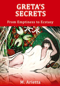 Greta's Secrets - From Emptiness to Ecstasy
