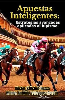 Apuestas Inteligentes estrategias avanzadas aplicadas al hipismo - Pasión Hípica, #1