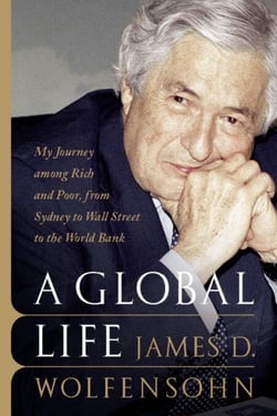 A Global Life - My Journey Among Rich and Poor, from Sydney to Wall Street to the World Bank