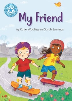 My Friend - Independent Reading Non-Fiction Blue 4