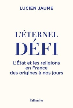 L'Éternel défi - Une histoire de l'État et des religions en France