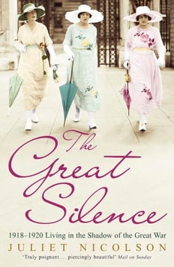 The Great Silence - 1918-1920: Living in the Shadow of the Great War