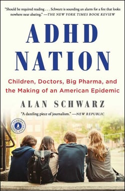 ADHD Nation - Children, Doctors, Big Pharma, and the Making of an American Epidemic
