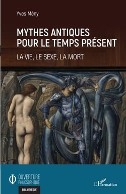 Mythes antiques pour le temps présent - La vie, le sexe, la mort