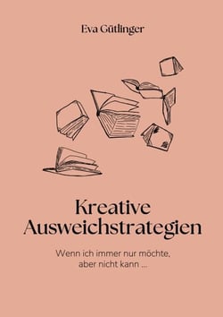 Wenn ich immer nur möchte, aber nicht kann - Kreative Ausweichstrategien und noch kreativere Lösungen