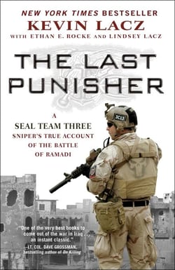 The Last Punisher - A SEAL Team THREE Sniper's True Account of the Battle of Ramadi