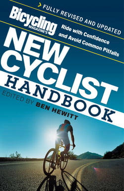 Bicycling Magazine's New Cyclist Handbook - Ride with Confidence and Avoid Common Pitfalls