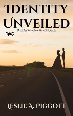 Identity Unveiled - The Cari Turnlyle Series, #7