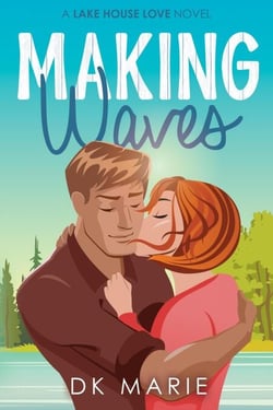 Making Waves - Lake House Love (standalone series), #1