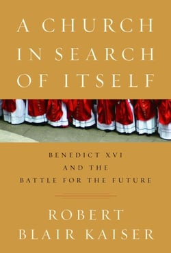 A Church in Search of Itself - Benedict XVI and the Battle for the Future
