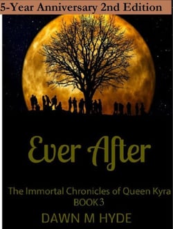 Ever After 2nd Edition - The Immortal Chronicles of Queen Kyra, #3