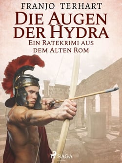Die Augen der Hydra – Ein Ratekrimi aus dem alten Rom