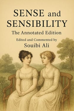 Sense and Sensibility The Annotated Edition Edited and Commented by Souibi Ali