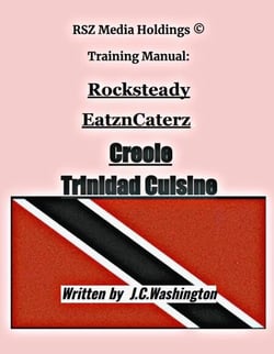 Creole Trinidad Cuisine - RSZMEDIAHOLDINGS Training Manual Book Seies, #1