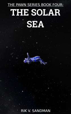 The Pawn Series Book Four: The Solar Sea - The Pawn, #4