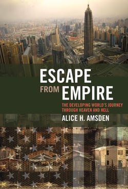 Escape from Empire - The Developing World's Journey through Heaven and Hell