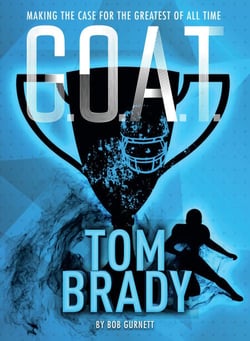 G.O.A.T. - Tom Brady - Making the Case for Greatest of All Time