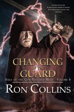 Changing of the Guard - Saga of the God-Touched Mage, #6