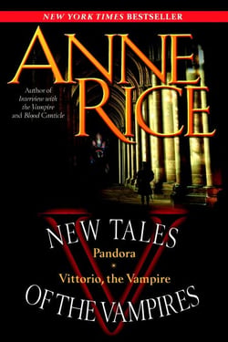 New Tales of the Vampires - includes Pandora and Vittorio the Vampire