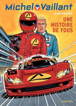 Michel Vaillant - Tome 55 - Une histoire de fous